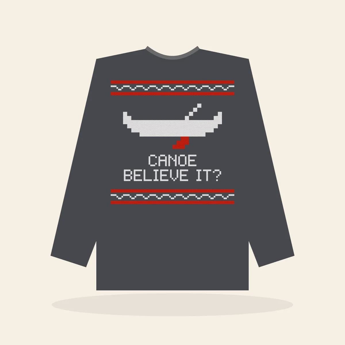 Canoe Believe It’s Christmas Printed Sweatshirt (Cabin Charcoal): Canoe Believe It’s Christmas ugly Christmas print in charcoal with white and red