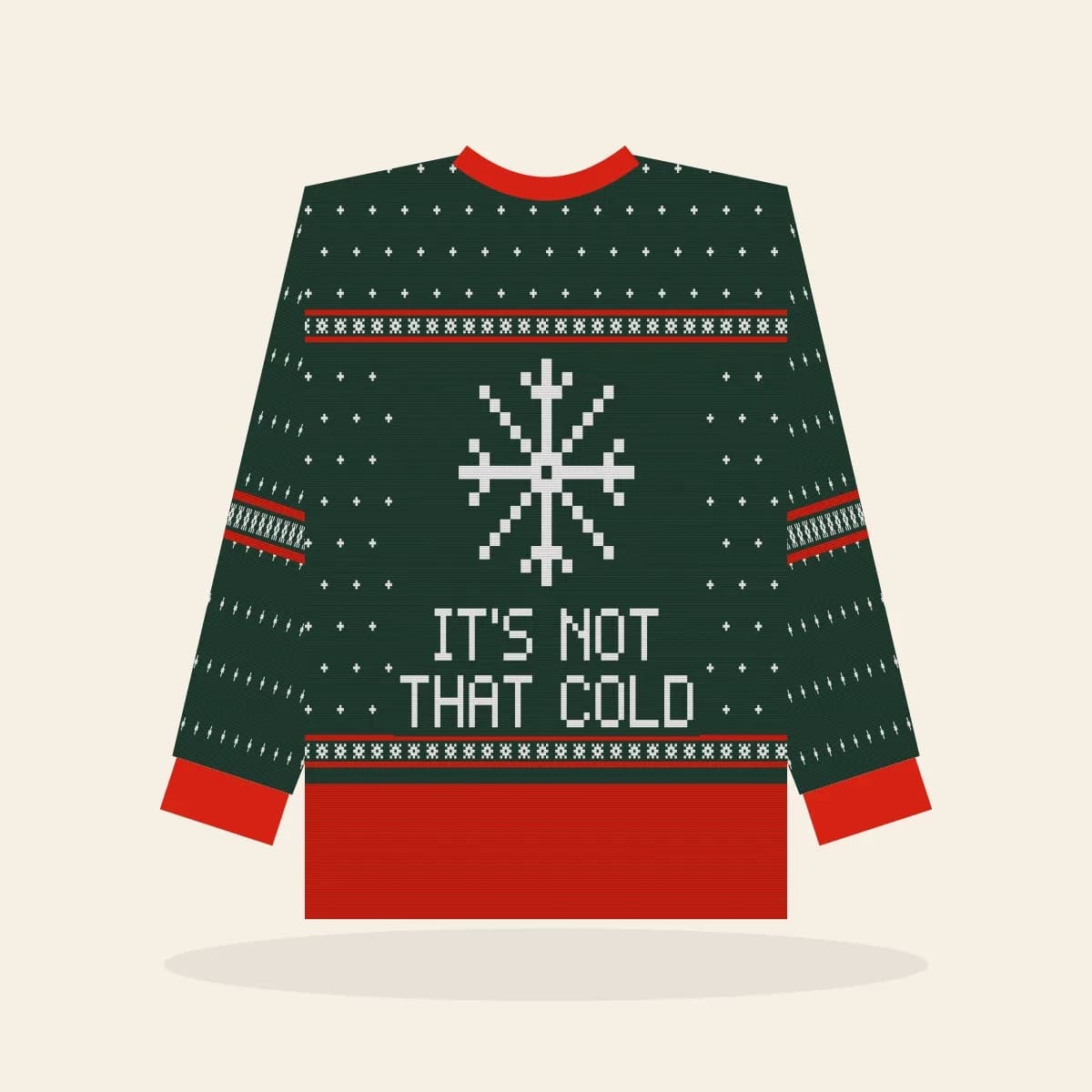 It’s Not That Cold All-Over Print Sweatshirt (Evergreen): It’s Not That Cold ugly Christmas print in pine green with white and red