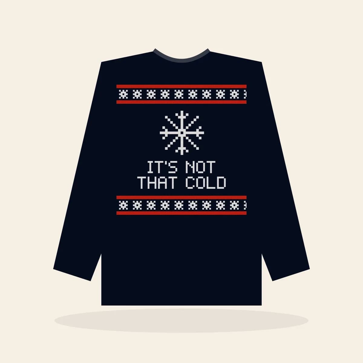 It’s Not That Cold Printed Sweatshirt (Midnight Navy): It’s Not That Cold ugly Christmas print in navy with white and red